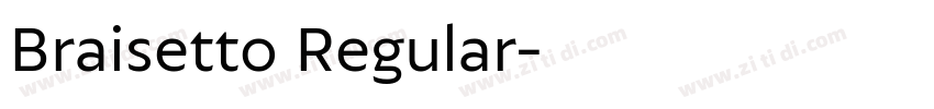 Braisetto Regular字体转换